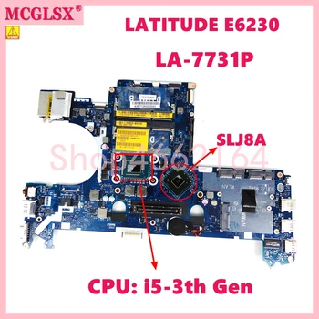 LA-7731P Процессор: Материнская плата ноутбука i5-3th поколения SLJ8A CN 01V5YD 0H4YT6 CN 01V5YD 0H4YT6 для DELL Latitude E6230 Материнская плата ноутбука 100% Протестирована нормально