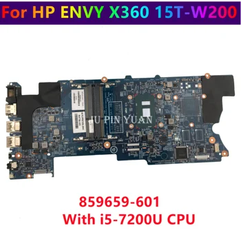 Для HP ENVY X360 CONVERTIBLE 15T-W200 Материнская плата ноутбука 859659-601 14263-2 448.07N06.002N 859659-001 с I5-7200U Полностью протестирована